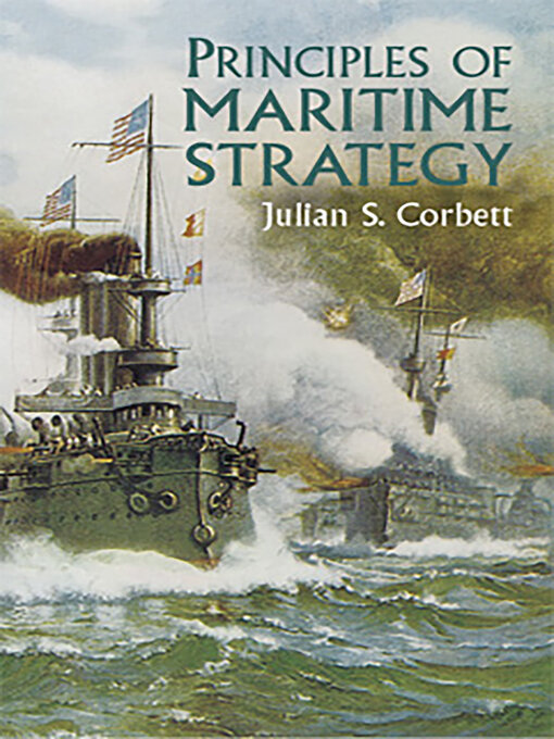 Title details for Principles of Maritime Strategy by Julian S. Corbett - Available